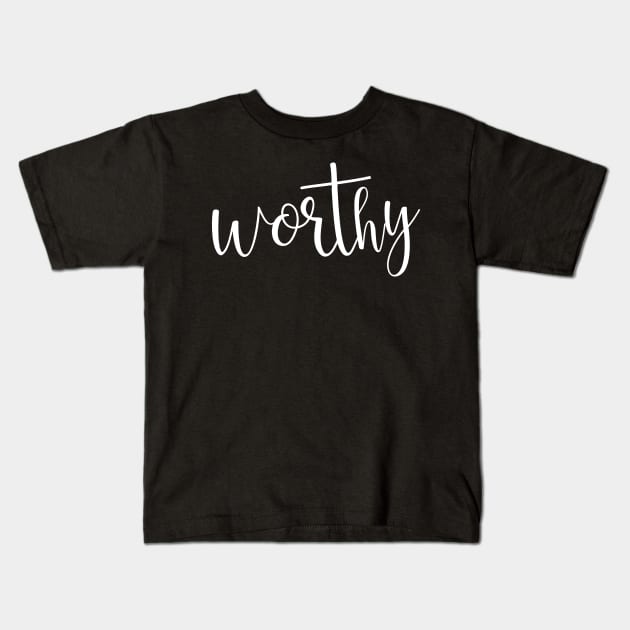 Worthy - christian quote Kids T-Shirt by colorbyte